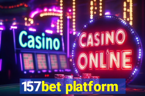 157bet platform